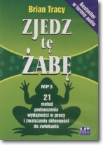 Książka - Zjedz tę żabę. 21 metod podnoszenia wydajności w pracy i zwalczania skłonności do zwlekania  - Audiobook