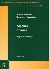 Książka - Algebra liniowa - Jurlewicz Teresa, Skoczylas Zbigniew