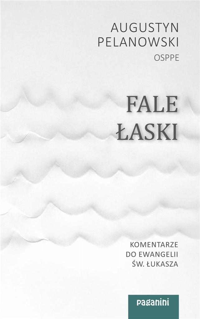 Książka - Fale Łaski. Komentarze do Ewangelii św. Łukasza