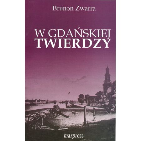 W gdańskiej twierdzy