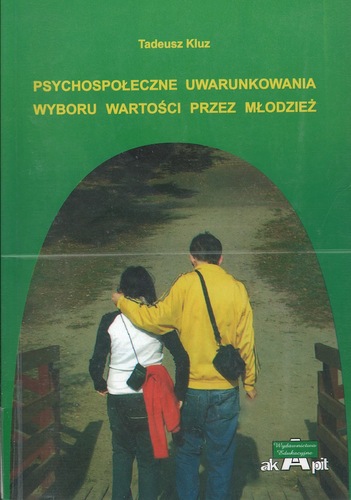 Książka - Psychospołeczne uwarunkowania wyboru wartości przez młodzież