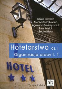 Hotelarstwo cz. I Organizacja pracy T.1 FORMAT-AB
