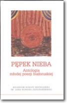 Książka - Pępek nieba Antologia młodej poezji białoruskiej