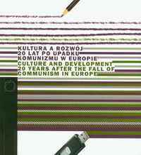 Książka - Kultura a rozwój 20 lat po upadku komunizmu w Europie