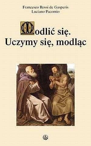 Modlić się. Uczymy się modląc