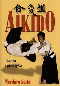 Książka - Aikido. Teoria i praktyka