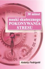 Książka - 30 minut nauki skutecznego pokonywania stresu