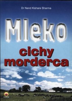 Mleko cichy morderca