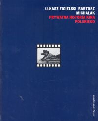 Książka - Prywatna historia kina polskiego