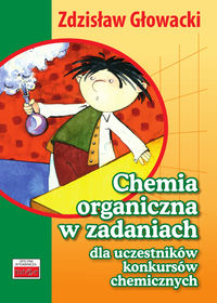 Książka - Chemia organiczna w zad. dla uczest. konk. chem.