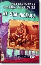 Książka - Na ziemi niczyjej Wielka wojna Tom 2 Anna Brzezińska Grzegorz Wiśniewski