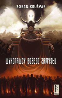 Książka - Wykonawcy Bożego zamysłu Zoran Krusvar