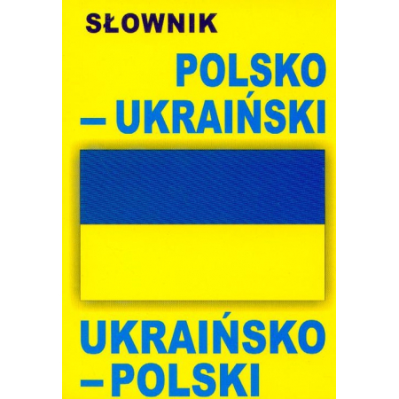 Słownik polsko-ukraiński, ukraińsko-polski