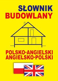 Książka - Słownik budowlany polsko-angielski angielsko-pol