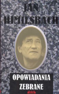 Książka - Opowiadania zebrane jan himilsbach