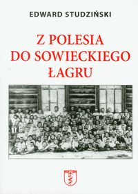 Książka - Z Polesia do sowieckiego łagru