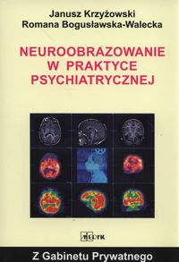 Książka - Neuroobrazowanie w praktyce psychiatrycznej