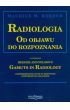 Książka - Radiologia Od objawu do rozpoznania