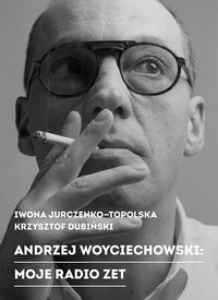Książka - Andrzej woyciechowski moje radio zet