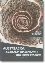 Książka - Austriacka Szkoła Ekonomii dla inwestorów