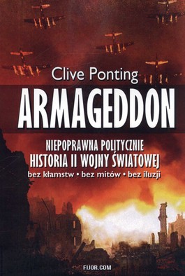 Armageddon. Niepoprawna politycznie historia II WŚ