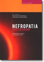 Książka - Nefropatia nadciśnieniowa. Nadciśnienie tętnicze w chorobach nerek - Stanisław Czekalski, Bolesław Rutkowski - 