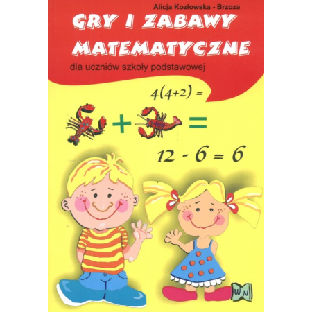 Gry i zabawy matematyczne dla uczniów klas 1-3 szkoły podstawowej