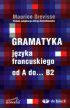 Książka - Gramatyka języka francuskiego od A do... B2