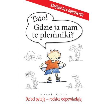 Książka - Tato! Gdzie ja mam te plemniki?