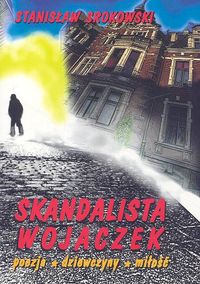 Książka - Skandalista Wojaczek