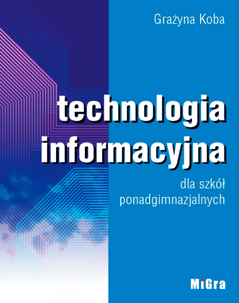Książka - z.Informatyka LO. Podręcznik. Technologia informacyjna (stare wydanie)