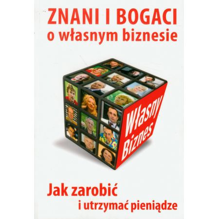 Znani i bogaci o własnym biznesie