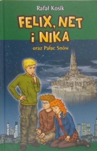 Książka - Felix, Net i Nika oraz Pałac Snów
