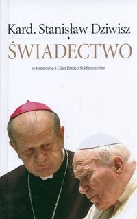 Książka - Świadectwo - Stanisław Dziwisz