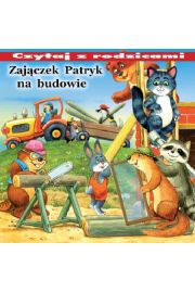 Książka - Zajączek Patryk na budowie