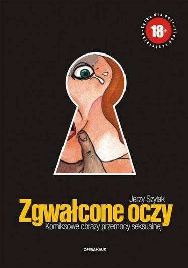 Zgwałcone oczy. Komiksowe obrazy przemocy seksualnej