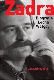 Książka - Zadra Biografia Lecha Wałęsy Jan Skórzyński (oprawa miękka)