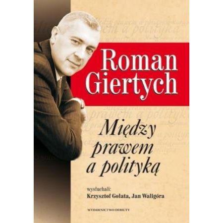 Roman Giertych. Między prawem a polityką