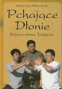 Książka - Pchające Dłonie. Bojowa Strona Taijiquan