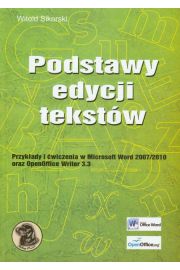 Książka - Podstawy edycji tekstów. Przykłady i ćwiczenia w Microsoft Word 2007/2010 oraz OpenOffice Writter 3.3
