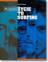 Książka - Myslovitz. Życie to Surfing