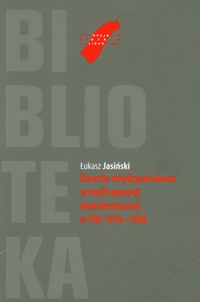 Książka - Kwestie międzynarodowe w myśli opozycji demokratycznej w PRL 1976-1980