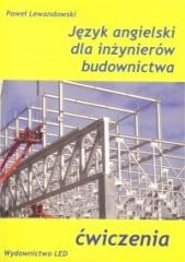 Książka - Język angielski dla inżynierów budownictwa. Ćwiczenia