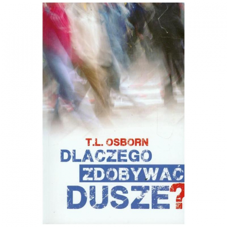 Dlaczego zdobywać dusze?