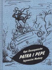 Książka - Patka i Pepe. Tajemnica Meduzy