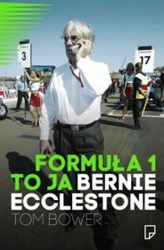 Książka - Formuła 1 to ja. Bernie Ecclestone