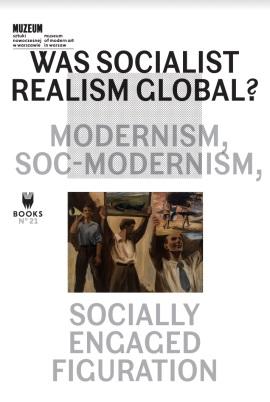 Książka - Was Socialist Realism Global? Modernism...