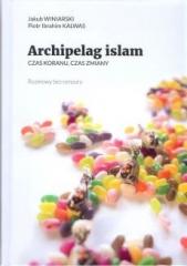 Książka - Archipelag islam. Czas Koranu, czas zmiany