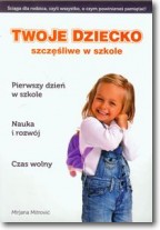 Książka - Twoje dziecko szczęśliwe w szkole
