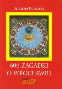 Książka - 604 zagadki o Wrocławiu
